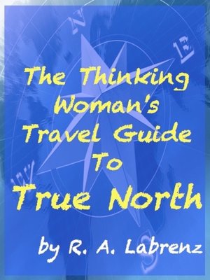 cover image of The Thinking Woman's Travel Guide to True North